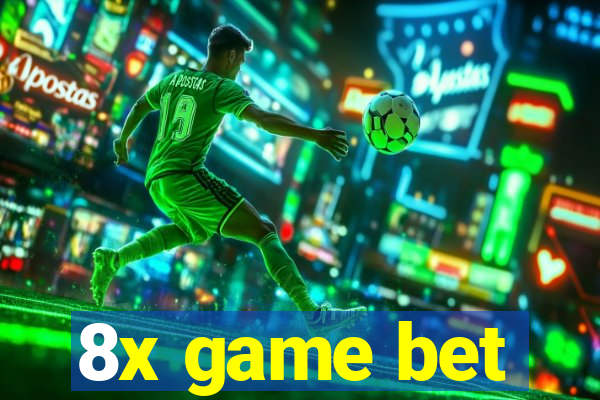 8x game bet
